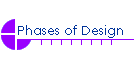Phases of Design